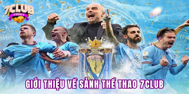 Giới thiệu về sảnh thể thao 7CLUB
