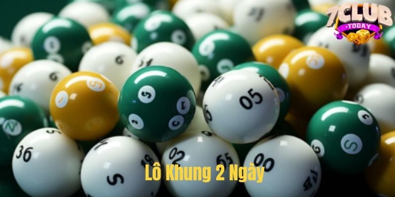 lô khung 2 ngày