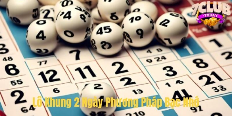 Dựa vào bạc nhớ để nuôi lô 2 ngày